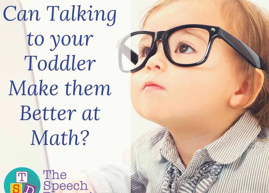 Can Talking to your Toddler Make Them Better at Math? Science Says Yes!
