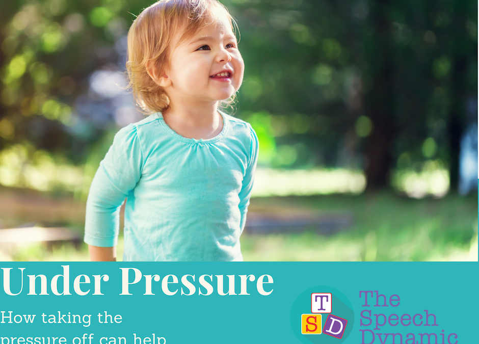 How Taking the Pressure OFF can Help your Toddler Talk