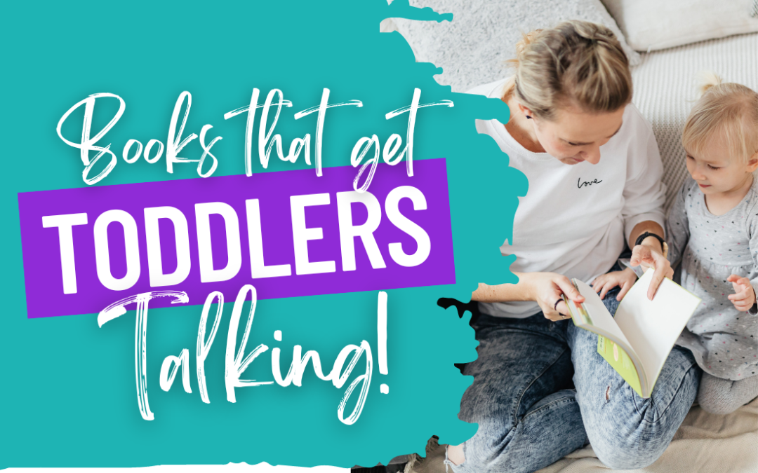 10 Books to Get Toddlers Talking