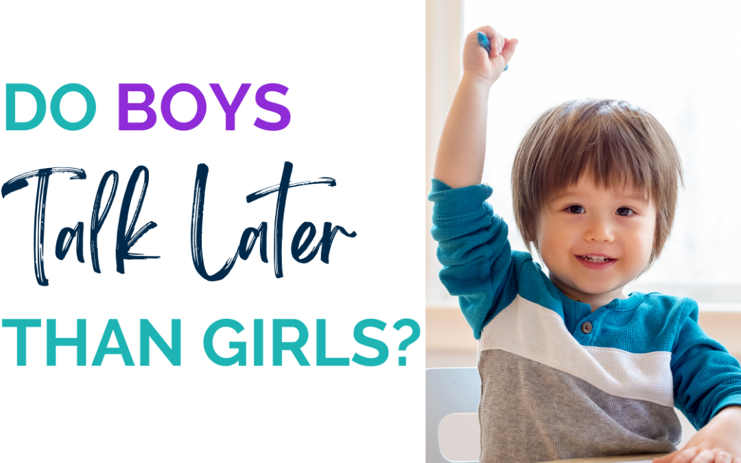 Do Boys Talk Later Than Girls?